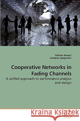 Cooperative Networks in Fading Channels Stefano Savazzi Umberto Spagnolini 9783639233964 VDM Verlag - książka
