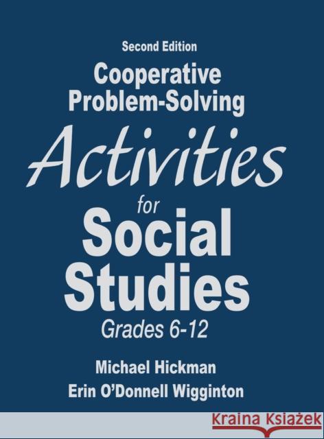 Cooperative Problem-Solving Activities for Social Studies, Grades 6-12 Michael Hickman 9781412965781 Corwin Press - książka