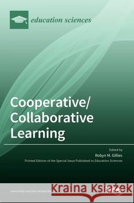 Cooperative/Collaborative Learning Robyn M. Gillies 9783036529714 Mdpi AG - książka