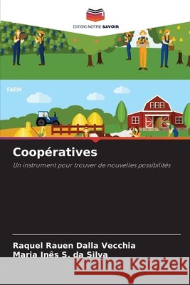 Coopératives Dalla Vecchia, Raquel Rauen, S. da Silva, Maria Inês 9783330518995 Editions Notre Savoir - książka