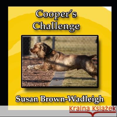 Cooper's Challenge Susan Brown-Wadleigh 9798218045630 Susan Brown-Wadleigh - książka