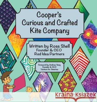 Cooper's Curious and Crafted Kite Company Ross Shell Amy Leister 9780692889640 Red Idea Partners - książka