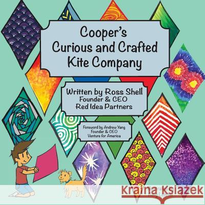 Cooper's Curious and Crafted Kite Company Ross Shell Amy Leister 9780692891377 Red Idea Partners - książka