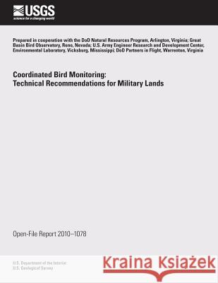 Coordinated Bird Monitoring: Technical Recommendations for Military Lands U. S. Department of the Interior 9781497346925 Createspace - książka