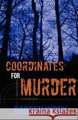 Coordinates For Murder Kirby, Darren 9781470079109 Createspace - książka