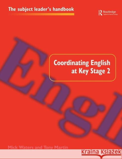 Coordinating English at Key Stage 2 Mick Waters Tony Martin 9780750706865 Falmer Press - książka