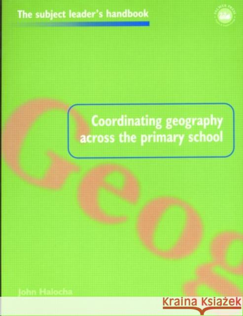 Coordinating Geography Across the Primary School John Halocha 9780750706926 Falmer Press - książka