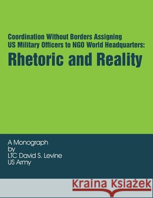 Coordination Without Borders Ltc David S. Levine 9781481879972 Createspace - książka