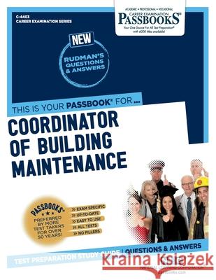 Coordinator of Building Maintenance (C-4403): Passbooks Study Guide Corporation, National Learning 9781731844033 National Learning Corp - książka