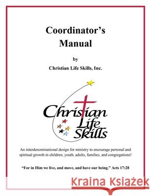 Coordinator's Manual Christian Life Skills Inc Barbara W. Rogers 9781662890833 Xulon Press - książka