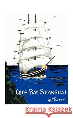 Coos Bay Shanghai Naomi Russell 9781585005642 Authorhouse - książka
