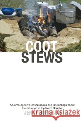 Coot Stews Jerry Johnson 9781519253637 Createspace Independent Publishing Platform - książka