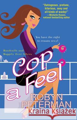 Cop a Feel Robyn Peterman 9781601832573 Kensington Publishing - książka