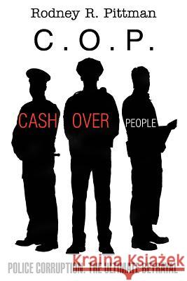 c.o.p.: Cash Over People Pittman, Rodney R. 9780595447299 iUniverse - książka