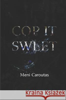 Cop It Sweet Meni Caroutas 9781080750863 Independently Published - książka