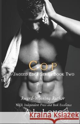 Cop: Jagged Edge Series #2 A. L. Long 9781533465849 Createspace Independent Publishing Platform - książka