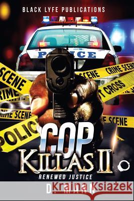 Cop Killas II: Renewed Justice D. Mann 9781945035074 Black Lyfe Publications - książka