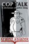 Cop Talk: A Dictionary of Police Slang Poteet, Lewis J. 9780595133758 Writers Club Press