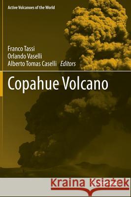 Copahue Volcano Franco Tassi Orlando Vaselli Alberto Tomas Caselli 9783662480045 Springer - książka