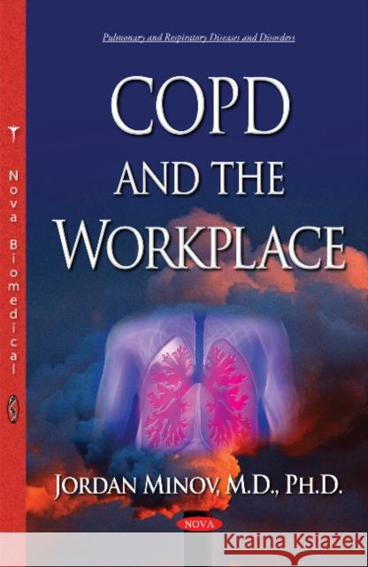COPD & the Workplace Jordan Minov, MD, Ph.D. 9781634842495 Nova Science Publishers Inc - książka