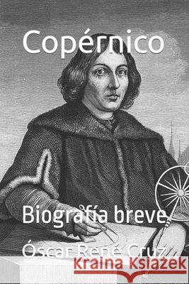 Copérnico: Biografía breve Jose Rene Cruz Revueltas, Óscar René Cruz, Idbcom LLC 9798786987332 Independently Published - książka
