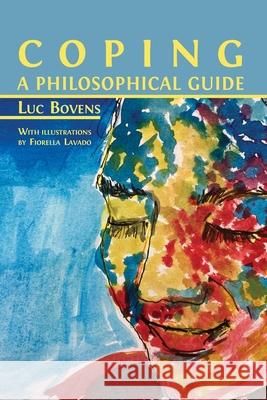 Coping: A Philosophical Guide Luc Bovens, Fiorella Lavado 9781800642782 Open Book Publishers - książka