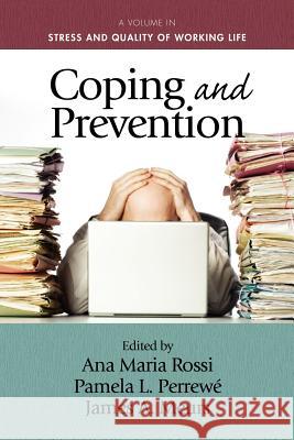 Coping and Prevention Ana Maria Rossi Pamela L. Perrewe James A. Meurs 9781617357015 Information Age Publishing - książka