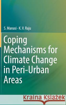 Coping Mechanisms for Climate Change in Peri-Urban Areas S. Manasi K. V. Raju 9783030185169 Springer - książka