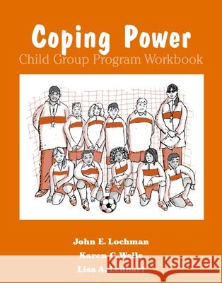 Coping Power Child Group Program Workbook 8-Copy Set John E. Lochman Karen C. Wells Lisa A. Lenhart 9780195370812 Oxford University Press, USA - książka