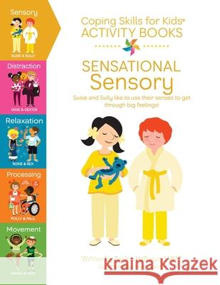 Coping Skills for Kids Activity Books: Sensational Sensory Meg Garcia Janine Halloran 9781737155003 Encourage Play, LLC - książka