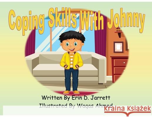 Coping Skills With Johnny Erin D Jarrett, Waqas Ahmed 9781087870847 Indy Pub - książka