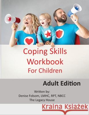 Coping Skills Workbook for Children: Adult Edition Lmhc Rpt Folsom 9781736945315 Denise Folsom - książka