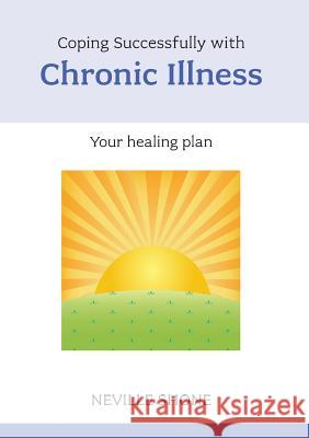 Coping Successfully with Chronic Illness Neville Shone 9781847092281  - książka