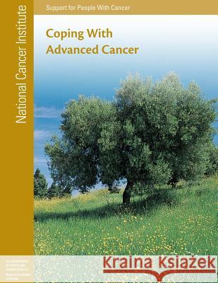 Coping With Advanced Cancer: Support for People With Cancer Health, National Institutes of 9781477688496 Createspace - książka