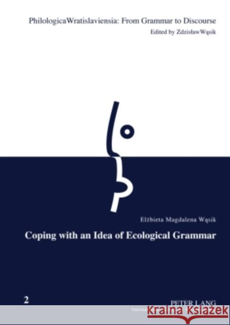 Coping with an Idea of Ecological Grammar  9783631602287 Peter Lang GmbH - książka