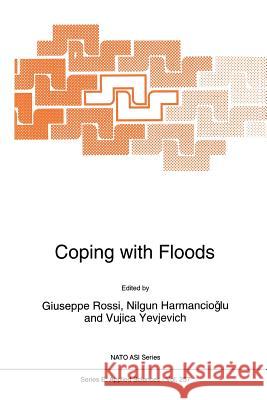 Coping with Floods Giuseppe Rossi                           Nilgun B. Harmanciogammalu               V. Yevjevich 9789401044806 Springer - książka