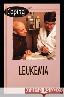 Coping with Leukemia Melanie Apel 9781435886490 Rosen Publishing Group - książka