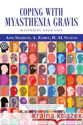 Coping with Myasthenia Gravis Aziz Shaibani, A Zahra, H Al Sultani 9781665503013 Authorhouse - książka