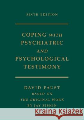 Coping with Psychiatric and Psychological Testimony Faust, David 9780195174113 Oxford University Press, USA - książka