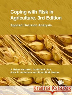 Coping with Risk in Agriculture: Applied Decision Analysis Gudbrand (Lillehammer University College, Norway) Lien 9781780642406 CABI Publishing - książka