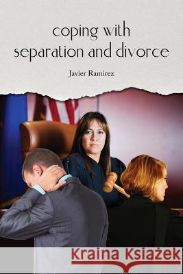 coping with separation and divorce Ramirez, Javier 9781479177684 Createspace - książka