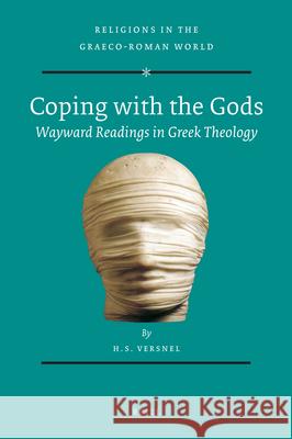 Coping with the Gods: Wayward Readings in Greek Theology H S Versnel 9789004204904  - książka