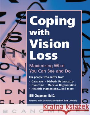 Coping with Vision Loss: Maximizing What You Can See and Do Bill Chapman Dr Lin Moore 9781630267773 Hunter House Publishers - książka