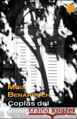 Coplas del inmigrante Mois Benarroch 9798671525168 Independently Published - książka