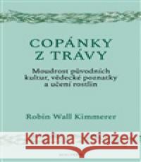 Copánky z trávy Robin Kimmererová Wall 9788075305923 Malvern - książka