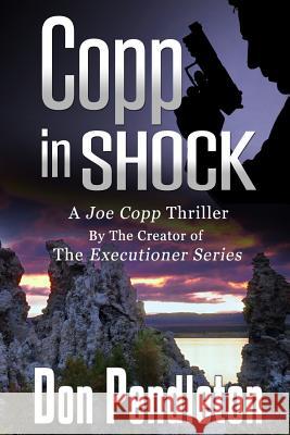 Copp in Shock, a Joe Copp Thriller: Joe Copp, Private Eye Series Don Pendleton 9781453631911 Createspace - książka