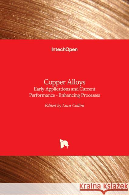 Copper Alloys: Early Applications and Current Performance - Enhancing Processes Luca Collini 9789535101604 Intechopen - książka