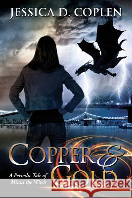 Copper and Gold: A Periodic Tale of Minni the Witch Jessica D. Coplen 9781948493000 Iphi Books - książka