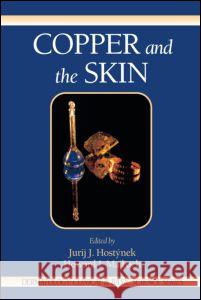 Copper and the Skin Jurij J. Hostynek Howard I. Maibach 9780849395321 Informa Healthcare - książka