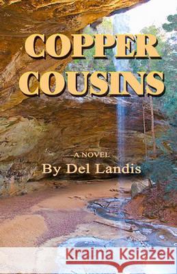 Copper Cousins Del Landis 9781448695690 Createspace - książka